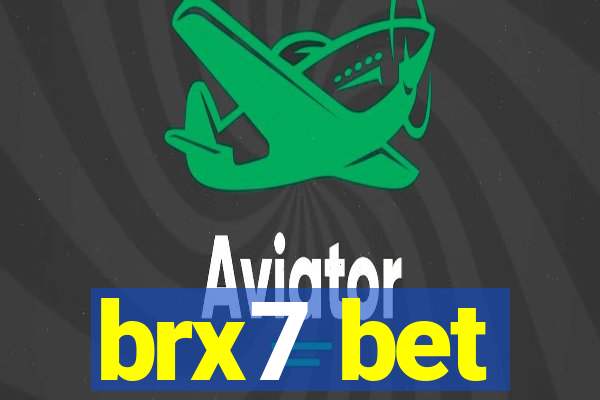 brx7 bet